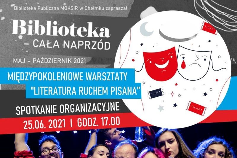 Biblioteka - cała naprzód! Międzypokoleniowe warsztaty - literatur ruchem pisana. Plakat informacyjny