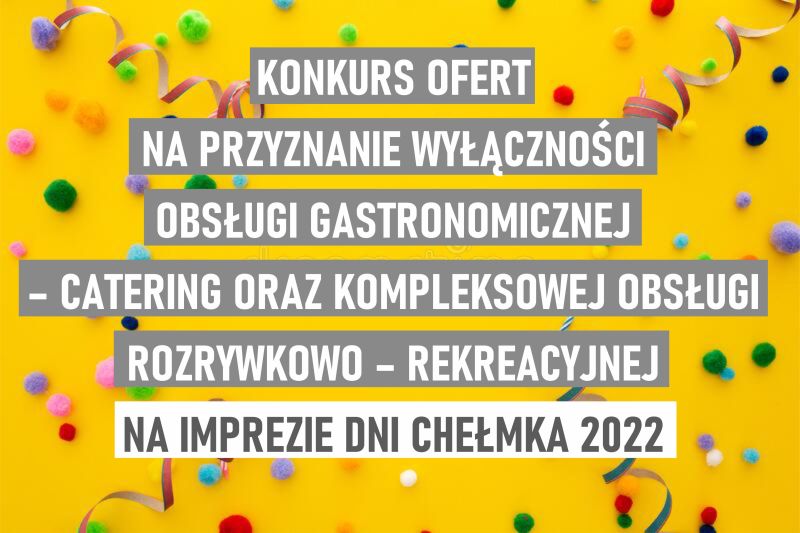 konkurs ofert dni chelmka 2022