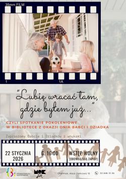 „Lubię wracać tam gdzie byłem już …” – spotkanie z okazji Dnia Babci i Dziadka